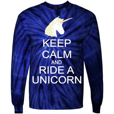 Keep Calm and Ride A Unicorn Tie-Dye Long Sleeve Shirt