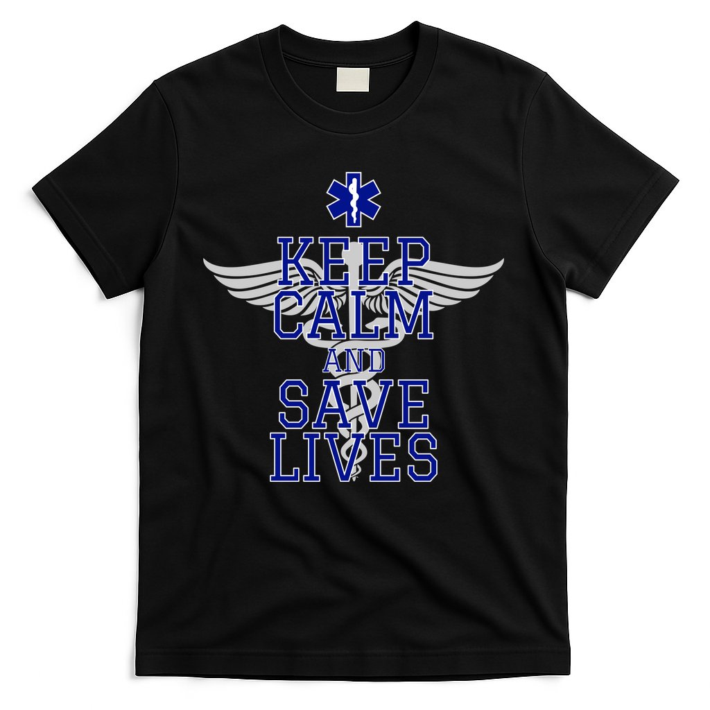 Keep Calm And Save Lives EMS T-Shirt