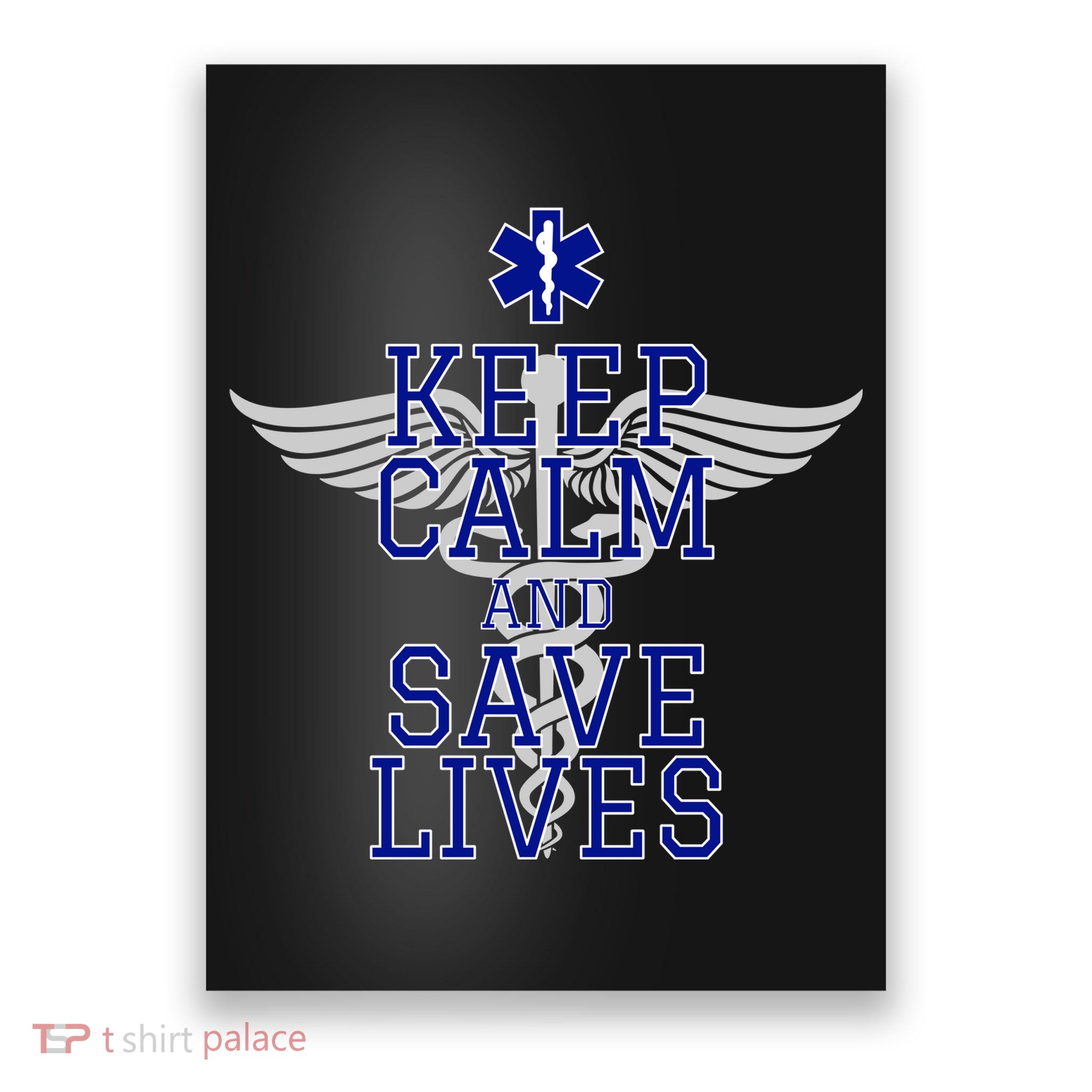 Keep Calm And Save Lives EMS Poster