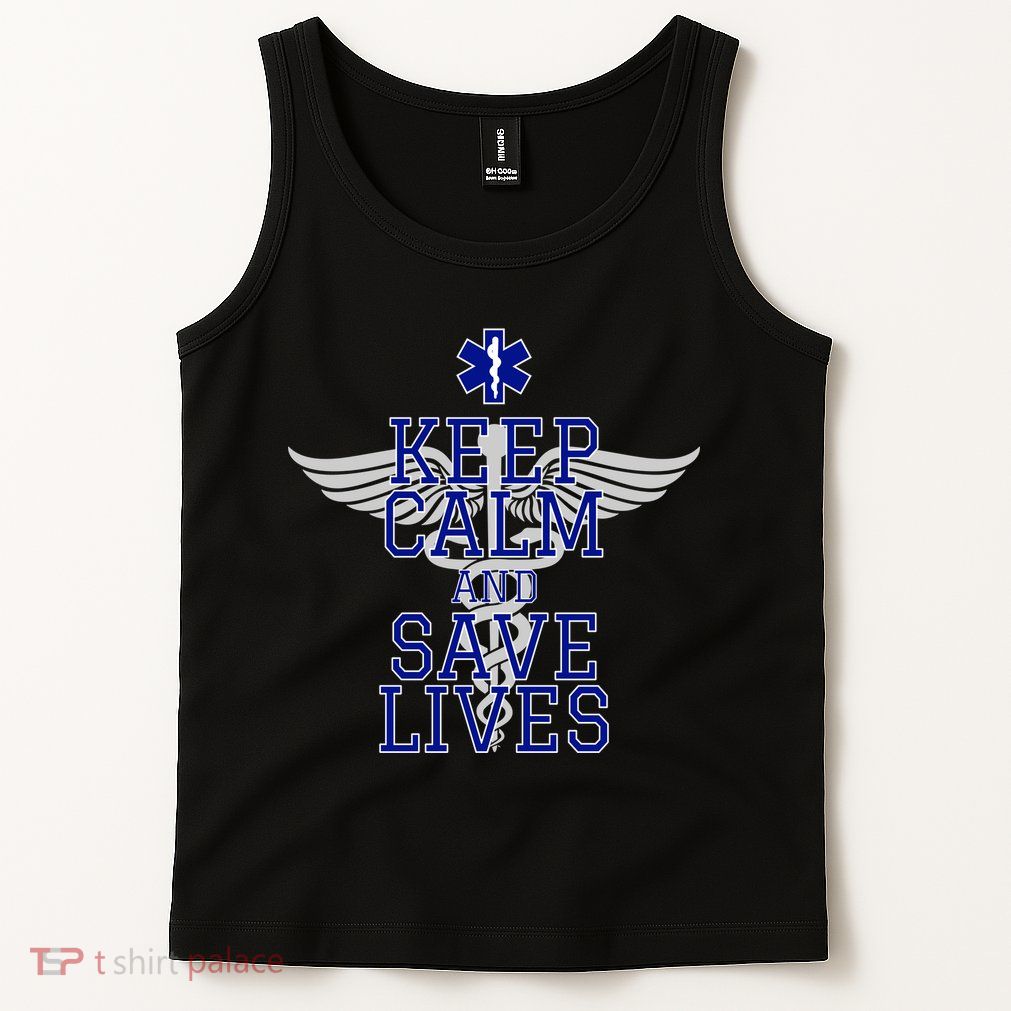 Keep Calm And Save Lives EMS Tank Top