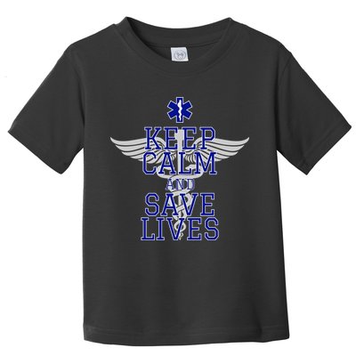 Keep Calm And Save Lives EMS Toddler T-Shirt