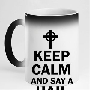 Keep Calm And Say A Hail Mary 11oz Black Color Changing Mug