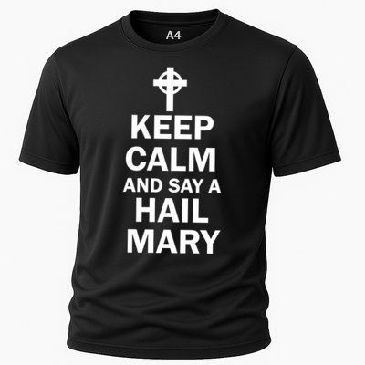Keep Calm And Say A Hail Mary Performance Shirt