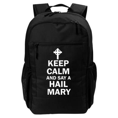 Keep Calm And Say A Hail Mary Backpack