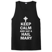 Keep Calm And Say A Hail Mary PosiCharge Competitor Tank