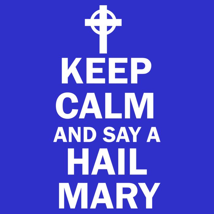 Keep Calm And Say A Hail Mary Tall T-Shirt