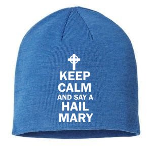 Keep Calm And Say A Hail Mary Sustainable Beanie