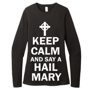 Keep Calm And Say A Hail Mary Religion Womens CVC Long Sleeve Shirt