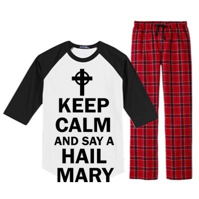 Keep Calm And Say A Hail Mary Religion Raglan Sleeve Pajama Set