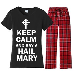 Keep Calm And Say A Hail Mary Religion Women's Flannel Pajama Set