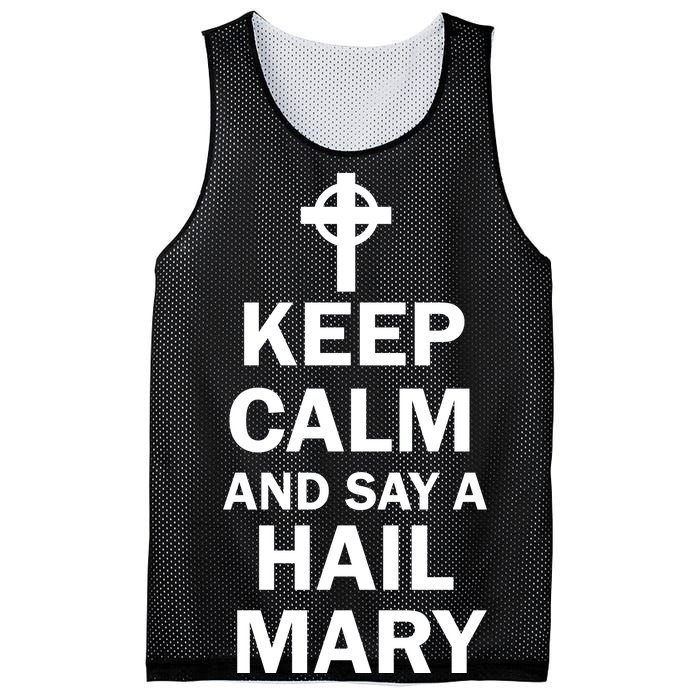 Keep Calm And Say A Hail Mary Religion Mesh Reversible Basketball Jersey Tank