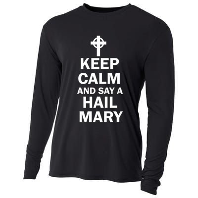 Keep Calm And Say A Hail Mary Religion Cooling Performance Long Sleeve Crew