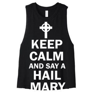 Keep Calm And Say A Hail Mary Religion Women's Racerback Cropped Tank