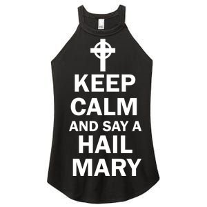 Keep Calm And Say A Hail Mary Religion Women's Perfect Tri Rocker Tank