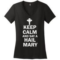Keep Calm And Say A Hail Mary Religion Women's V-Neck T-Shirt
