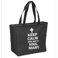 Keep Calm And Say A Hail Mary Religion Zip Tote Bag