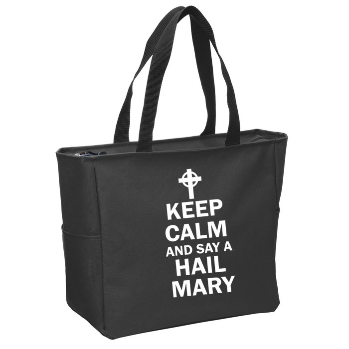 Keep Calm And Say A Hail Mary Religion Zip Tote Bag