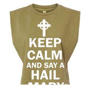 Keep Calm And Say A Hail Mary Religion Garment-Dyed Women's Muscle Tee