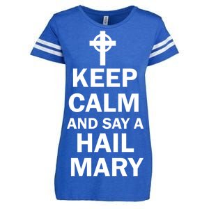 Keep Calm And Say A Hail Mary Religion Enza Ladies Jersey Football T-Shirt