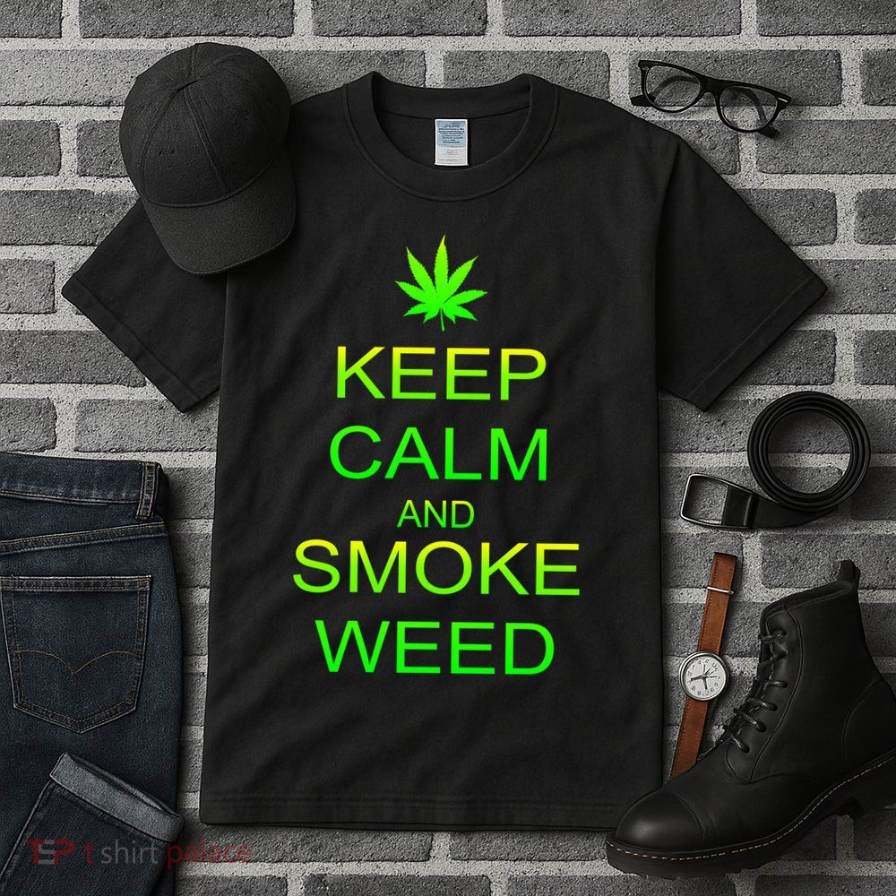 Keep Calm And Smoke Weed Tall T-Shirt