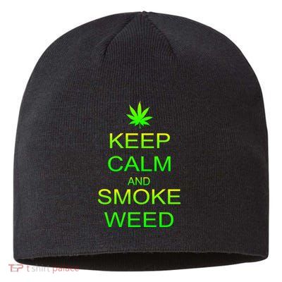 Keep Calm And Smoke Weed Sustainable Beanie
