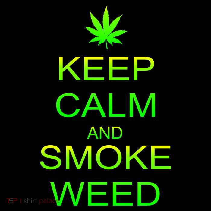 Keep Calm And Smoke Weed Poster