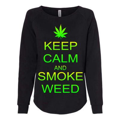 Keep Calm And Smoke Weed Womens California Wash Sweatshirt