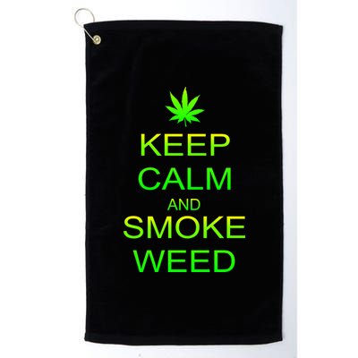 Keep Calm And Smoke Weed Platinum Collection Golf Towel