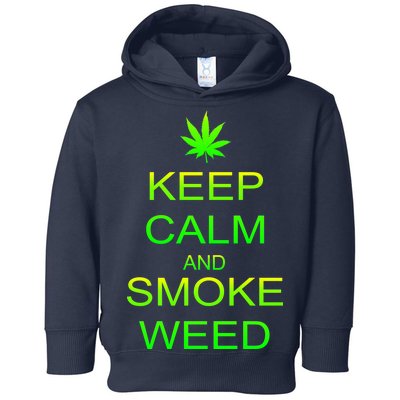 Keep Calm And Smoke Weed Toddler Hoodie