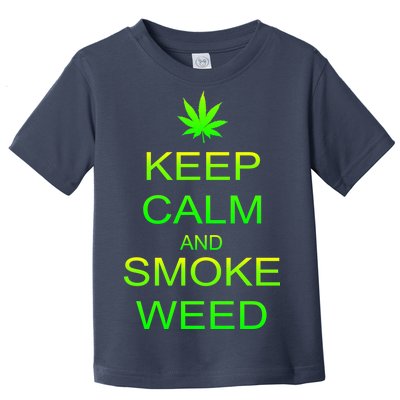 Keep Calm And Smoke Weed Toddler T-Shirt