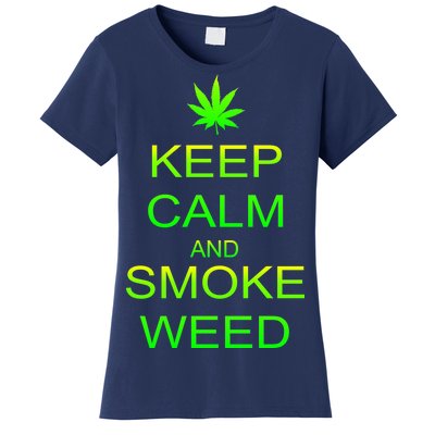 Keep Calm And Smoke Weed Women's T-Shirt