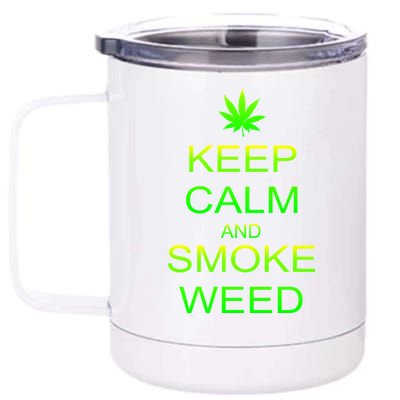 Keep Calm And Smoke Weed 12 oz Stainless Steel Tumbler Cup