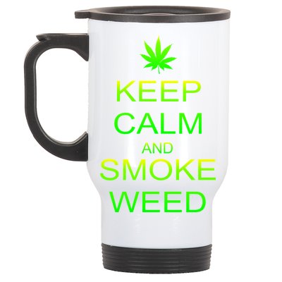 Keep Calm And Smoke Weed Stainless Steel Travel Mug