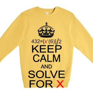 Keep Calm And Solve For X Premium Crewneck Sweatshirt