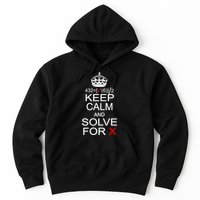 Keep Calm And Solve For X Hoodie