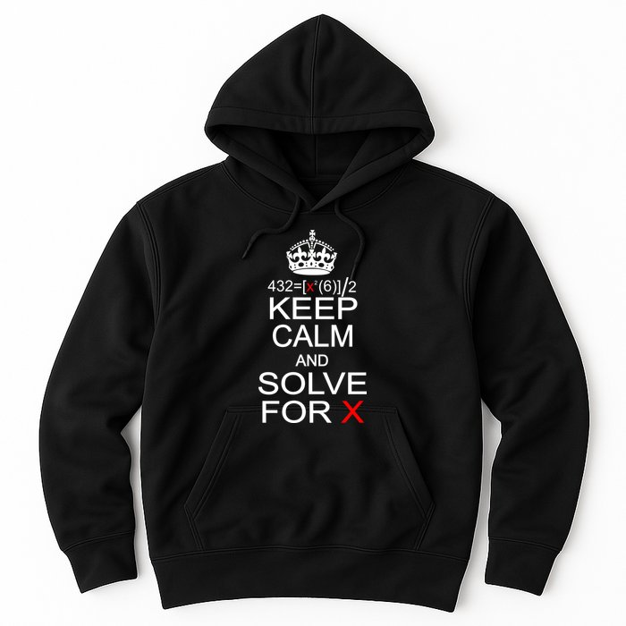 Keep Calm And Solve For X Hoodie