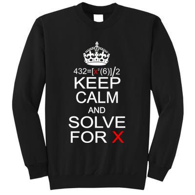Keep Calm And Solve For X Sweatshirt