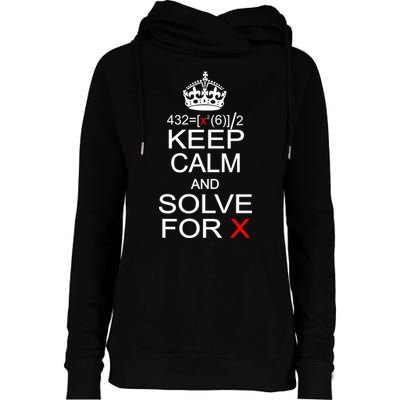 Keep Calm And Solve For X Womens Funnel Neck Pullover Hood