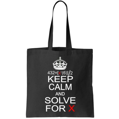 Keep Calm And Solve For X Tote Bag