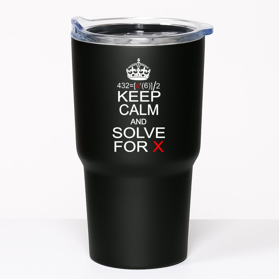 Keep Calm And Solve For X Tumbler