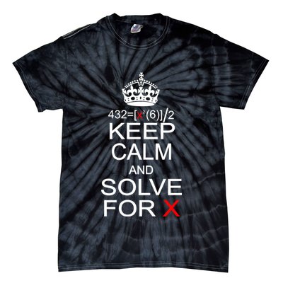 Keep Calm And Solve For X Tie-Dye T-Shirt