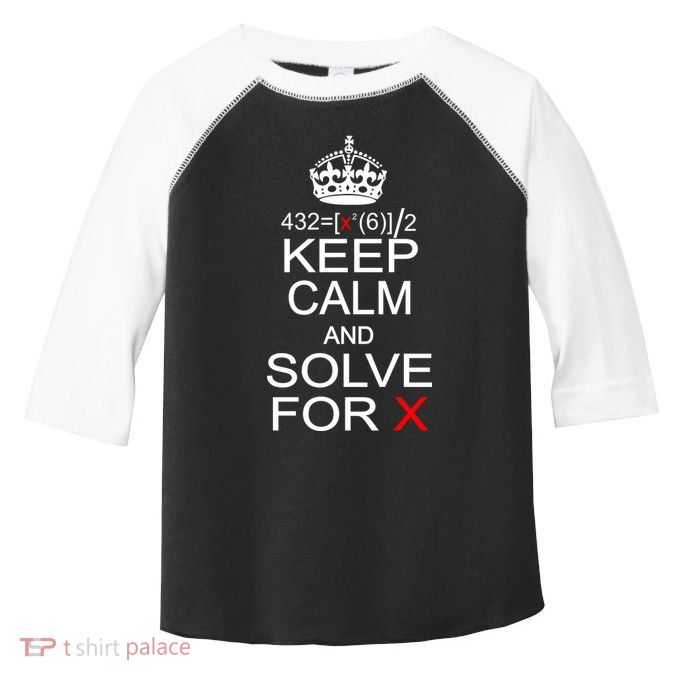 Keep Calm And Solve For X Toddler Fine Jersey T-Shirt