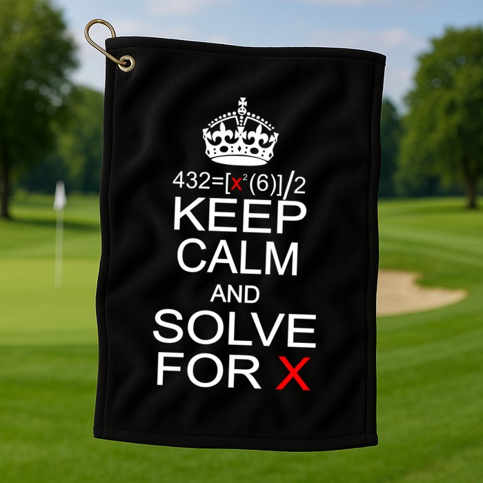 Keep Calm And Solve For X Golf Towel