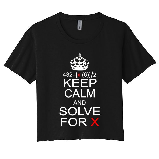 Keep Calm And Solve For X Crop Top