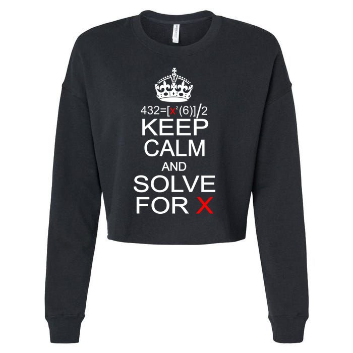 Keep Calm And Solve For X Cropped Pullover Crew