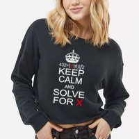 Keep Calm And Solve For X Cropped Pullover Crew