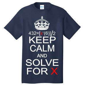 Keep Calm And Solve For X Tall T-Shirt