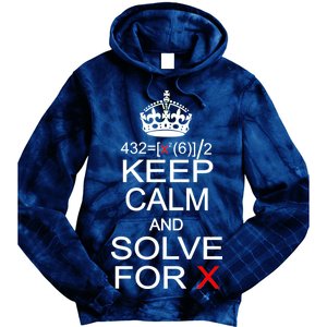 Keep Calm And Solve For X Tie Dye Hoodie