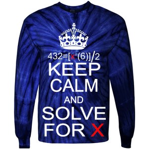 Keep Calm And Solve For X Tie-Dye Long Sleeve Shirt