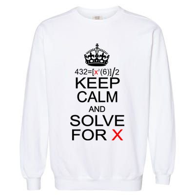 Keep Calm And Solve For X Garment-Dyed Sweatshirt